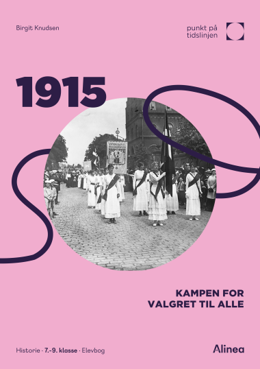 1915: Kampen om valgret til alle - Punkt på tidslinjen