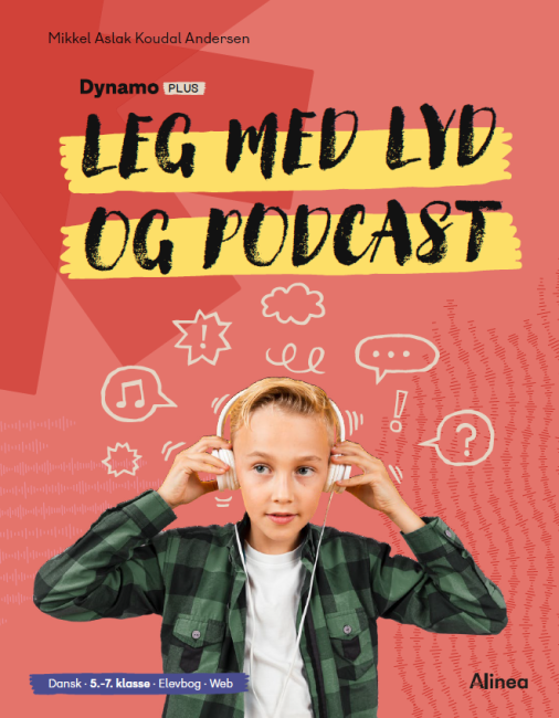 Leg med lyd og podcast 5.-7. klasse, Elevbog/Web